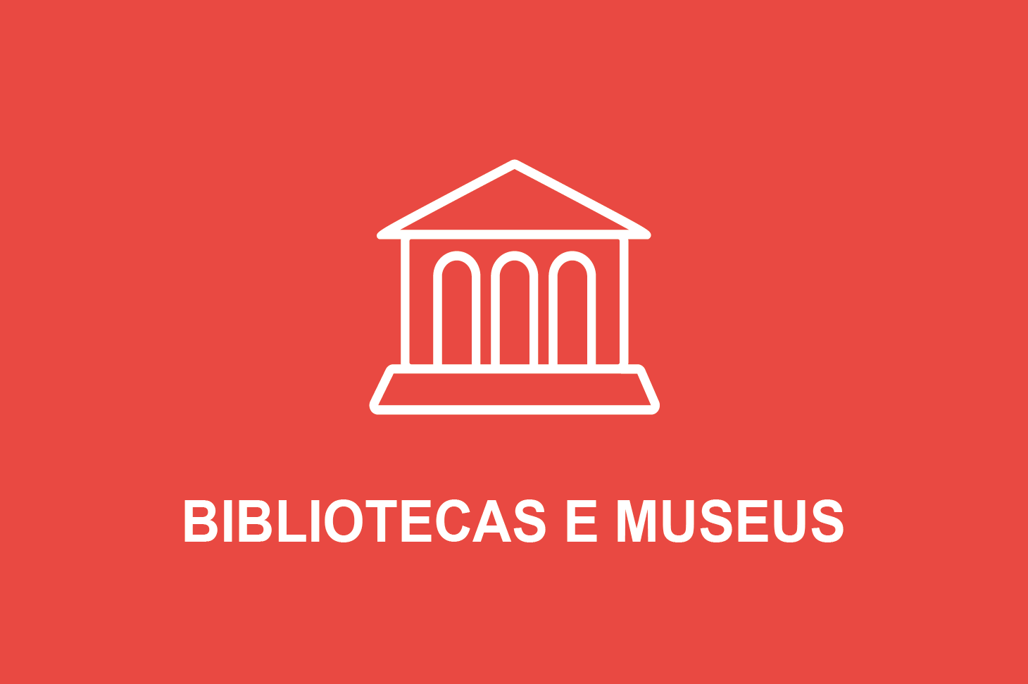Banner vermelho contendo imagem de uma biblioteca e escrito bibliotecas e museus