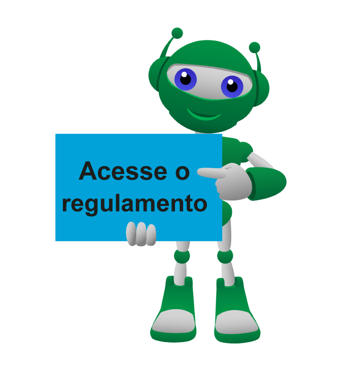 robô, mascote da robótica segurando uma placa com os dizeres Acesse o regulamento