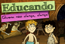 Educando - Quem não dança, dança