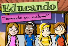 Educando - Tornado ou ciclone?