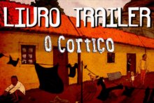 Livro Trailer - O Cortiço