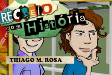Recreio com História - Thiago Rosa