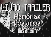 Livro trailer - Memórias Póstumas de Brás Cubas